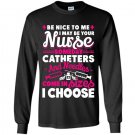 Be nice to me i may be your nurse someday Long Sleeve Gildan