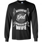 Blessed by god spoiled by my wife Long Sleeve Gildan