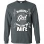 Blessed by god spoiled by my wife Long Sleeve Gildan