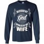 Blessed by god spoiled by my wife Long Sleeve Gildan