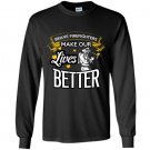 Brave firefighters make our lives better firefighter Long Sleeve Gildan