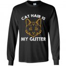 Cat hair is my glitter Long Sleeve Gildan