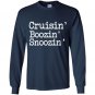 Cruisin boozin snoozin Long Sleeve Gildan