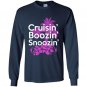 Cruisin boozin snoozin Long Sleeve Gildan
