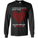 Cuteness enough to stop your heart skilled enough to restart it nurse Long Sleeve Gildan