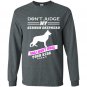Dont judge my german shepherd and i wont judge your kids Long Sleeve Gildan