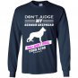 Dont judge my german shepherd and i wont judge your kids Long Sleeve Gildan