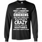 Dont mess with my chickens Long Sleeve Gildan