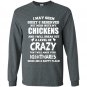 Dont mess with my chickens Long Sleeve Gildan