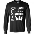 Every empty bottle is filled with stories funny Long Sleeve Gildan