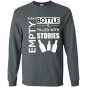 Every empty bottle is filled with stories funny Long Sleeve Gildan