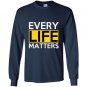 Every life matters Long Sleeve Gildan