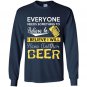 Everyone needs something to believe in i believe i will have another beer Long Sleeve Gildan