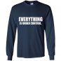 Everything is under control Long Sleeve Gildan