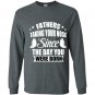 Fathers taking your nose since the day you were born Long Sleeve Gildan