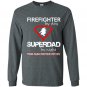 Firefighter by day superdad by night this man never stops Long Sleeve Gildan