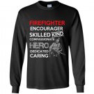 Firefighter encourager skilled kind compassionate hero dedicated caring Long Sleeve Gildan