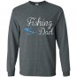 Fishing dad fathers day Long Sleeve Gildan