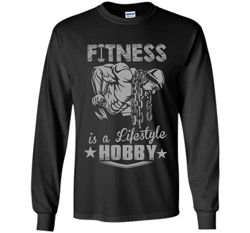Fitness is a lifestyle hobby Long Sleeve Gildan