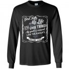 God fills my life with good things Long Sleeve Gildan