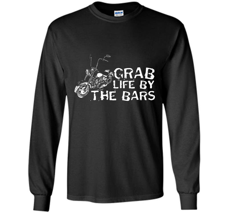 Grab life by the bars Long Sleeve Gildan