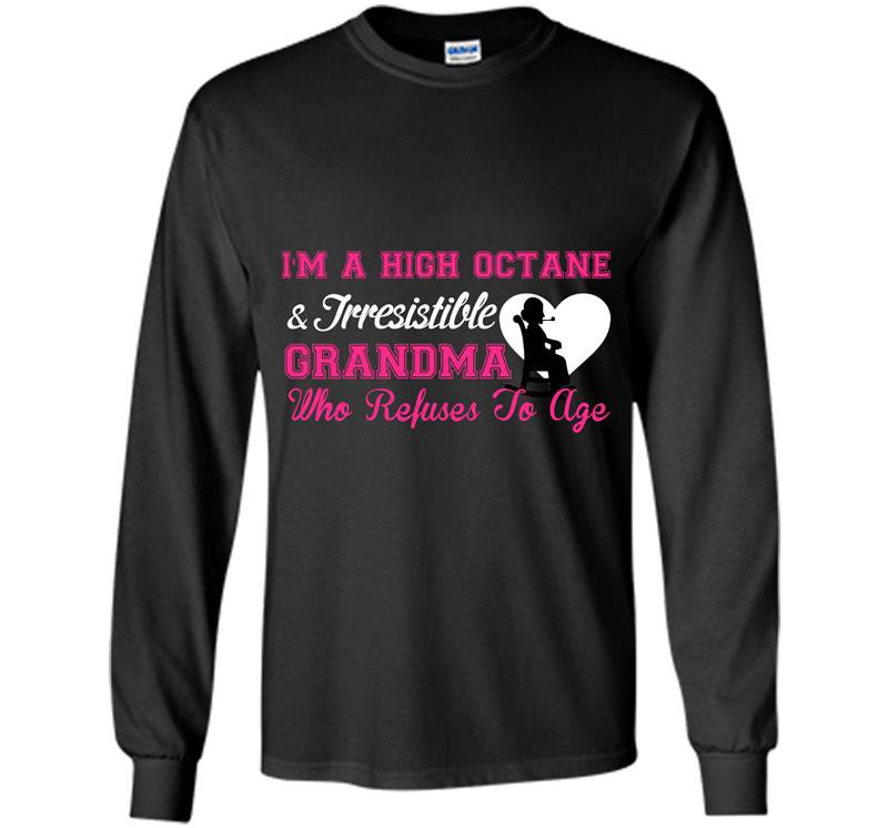 Grandma who refuses to age Long Sleeve Gildan