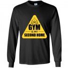 Gym is my second home Long Sleeve Gildan
