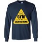 Gym is my second home Long Sleeve Gildan