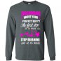 Gym dreaming about your perfect body Long Sleeve Gildan