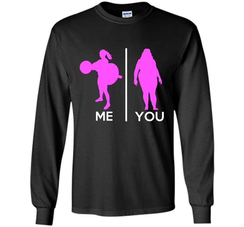Gym me and you Long Sleeve Gildan