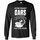 How many cars do i really need just one more Long Sleeve Gildan