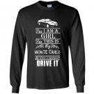 I am a girl you can not drive my monte carlo Long Sleeve Gildan