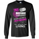 I am a massage therapist because just being a housewife isnt enough for living Long Sleeve Gildan