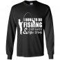 I born to do fishing and i just hate office works Long Sleeve Gildan