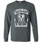 I can be your most beautiful dream or your worst fucking nightmare Long Sleeve Gildan