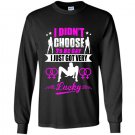 I didnt choose to be gay i just got very lucky Long Sleeve Gildan