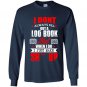I dont always fill out a log book Long Sleeve Gildan