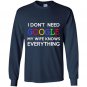 I dont need google my wife knows everything Long Sleeve Gildan