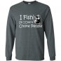 I fish so i dont choke people Long Sleeve Gildan