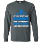 If you dont like kayaking then you probaly wont like me Long Sleeve Gildan