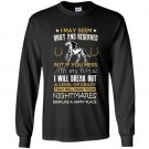 If you mess with my horse i will break out a level of crazy Long Sleeve Gildan