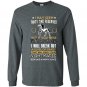 If you mess with my horse i will break out a level of crazy Long Sleeve Gildan
