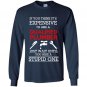 If you think its expensive to hire a qualified plumber just wait Long Sleeve Gildan