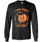 I have taken too many calls today Long Sleeve Gildan