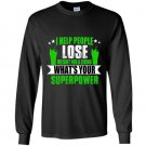 I help people lose weight for a living whats your superpower Long Sleeve Gildan
