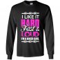 I like it hard fast and loud im a biker girl Long Sleeve Gildan
