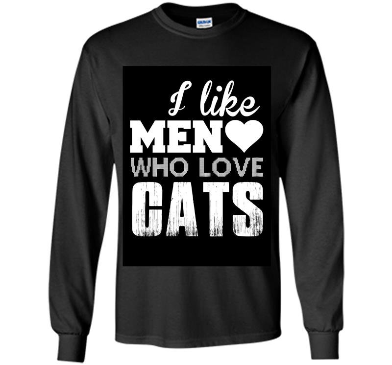 I like men who loves cats Long Sleeve Gildan