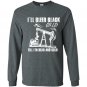 Ill bleed black gold till im dead and cold Long Sleeve Gildan