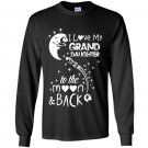 I love my granddaughter to the moon and back Long Sleeve Gildan