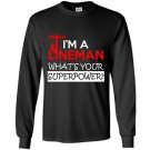 Im a lineman whats your superpower Long Sleeve Gildan